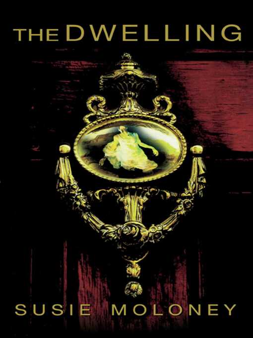 Title details for The Dwelling by Susie Moloney - Wait list